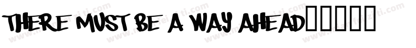 There must be a way ahead字体转换
